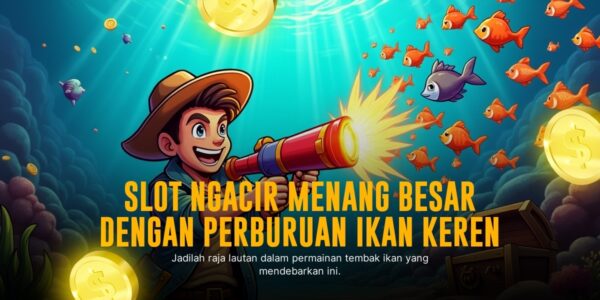 Mengenal Sensasi Seru Main Game Tembak Ikan dari Spadegaming