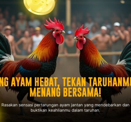 S128: Panduan Lengkap Jenis Ayam Sabung dan Odds Terbaik